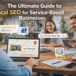 The Ultimate Guide to Local SEO for Service Based Businesses